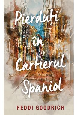 Copertă produs Pierduți &icirc;n cartierul spaniol