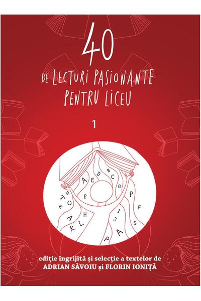 40 de lecturi pasionante pentru liceu (Vol.1)