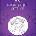 Copertă produs 40 de lecturi pasionante pentru liceu (Vol. 2) - gallery small 