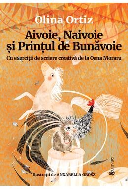 Copertă produs Aivoie, Naivoie și Prințul de Bunăvoie