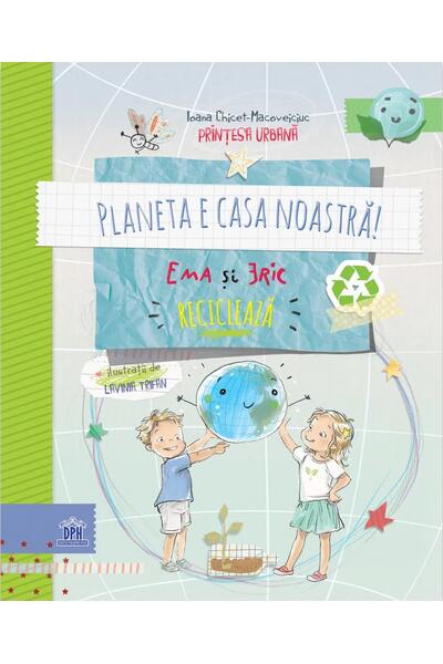 Planeta e casa noastră: Ema și Eric reciclează