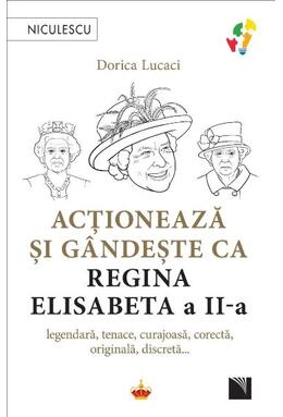 Copertă produs Acționează și g&acirc;ndește ca Regina Elisabeta a II-a