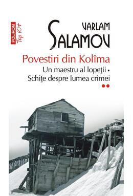 Copertă produs Un maestru al lopeții &bull; Schițe despre lumea crimei. Povestiri din Kol&icirc;ma (Vol. 2)