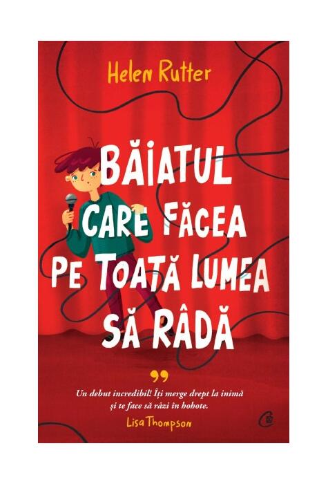 Copertă produs Băiatul care făcea pe toată lumea să r&acirc;dă