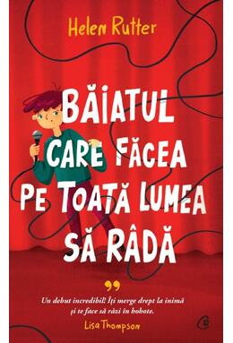 Copertă produs Băiatul care făcea pe toată lumea să r&acirc;dă