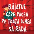 Copertă produs Băiatul care făcea pe toată lumea să r&acirc;dă - gallery small 