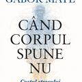 Copertă produs C&acirc;nd corpul spune nu - gallery small 