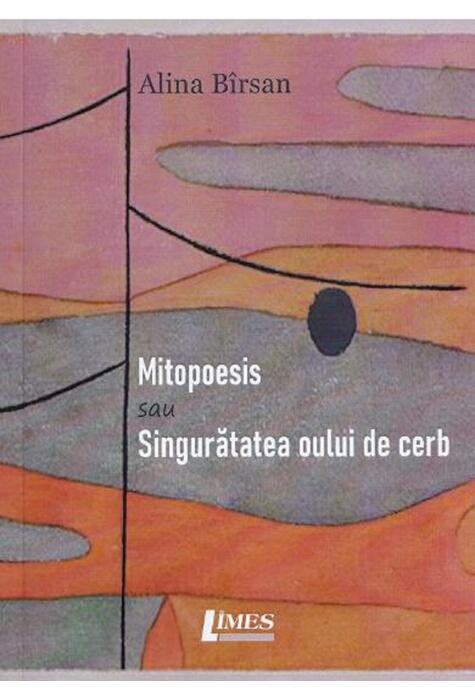 Copertă produs Mitopoesis sau singurătatea oului de cerb