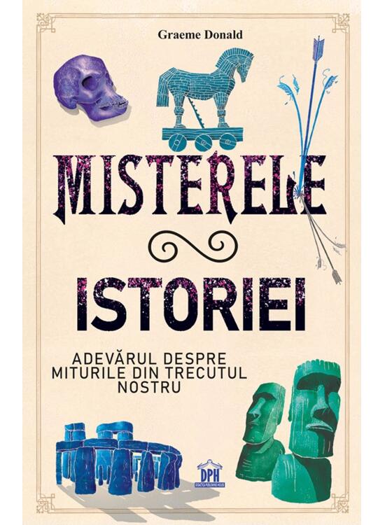 Copertă produs Misterele istoriei. Adevărul despre miturile din trecutul nostru - gallery big 1