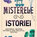 Copertă produs Misterele istoriei. Adevărul despre miturile din trecutul nostru - gallery small 