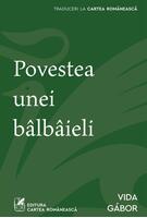 Copertă produs Povestea unei b&acirc;lb&acirc;ieli