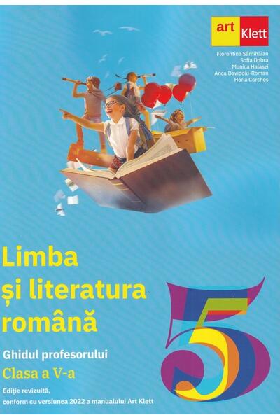 Limba și literatură rom&acirc;nă. Ghidul profesorului. Clasa a V-a