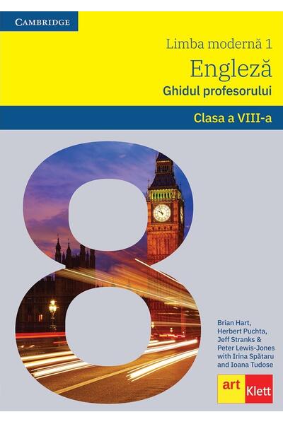 Limba engleză. Limba modernă 1. Ghidul profesorului L1. Clasa a VIII-a