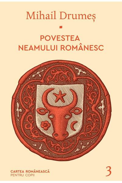 Povestea neamului rom&acirc;nesc (Vol. 3)