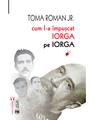 Copertă produs Cum l-a &icirc;mpușcat Iorga pe Iorga - thumb 1
