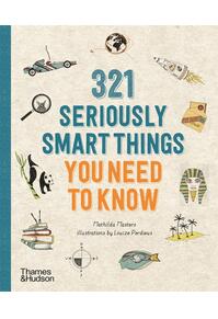 Copertă produs 321 Seriously Smart Things You Need to Know