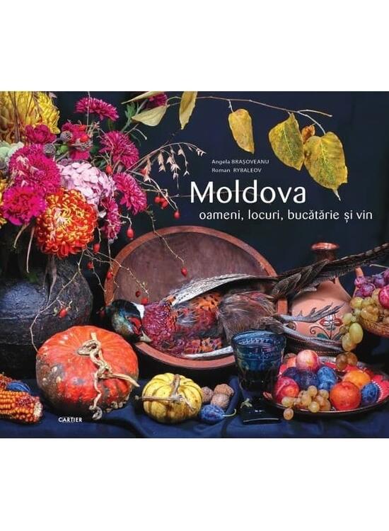 Copertă produs Moldova: Oameni, locuri, bucătărie și vin - gallery big 1