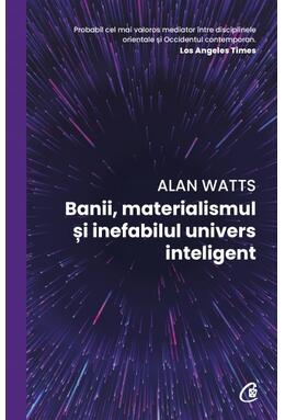 Copertă produs Banii, materialismul și inefabilul univers inteligent