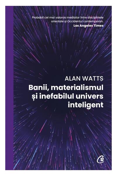 Banii, materialismul și inefabilul univers inteligent