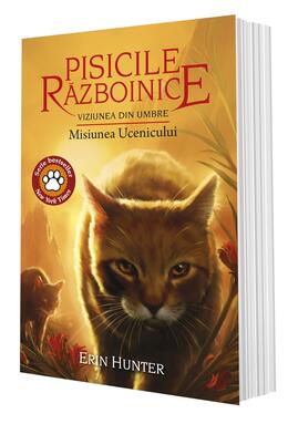 Copertă produs Pisicile războinice. Viziunea din umbre. Misiunea Ucenicului (Vol. 31)
