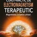 Copertă produs Curs practic de electromagnetism terapeutic - gallery small 