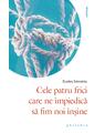 Copertă produs Cele patru frici care ne &icirc;mpiedică să fim noi &icirc;nșine - thumb 1