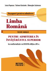 Copertă produs Limba Rom&acirc;nă. Teste grilă pentru admiterea &icirc;n &icirc;nvățăm&acirc;ntul superior