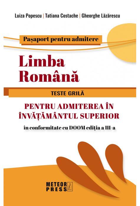 Copertă produs Limba Rom&acirc;nă. Teste grilă pentru admiterea &icirc;n &icirc;nvățăm&acirc;ntul superior
