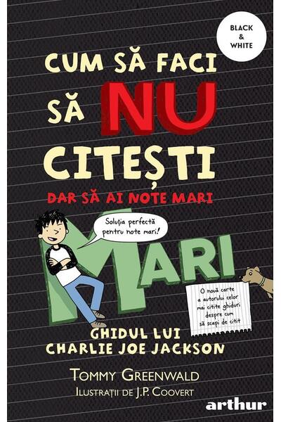 Cum să faci să NU citești, dar să ai note mari. Ghidul lui Charlie Joe Jackson (Vol. 2)