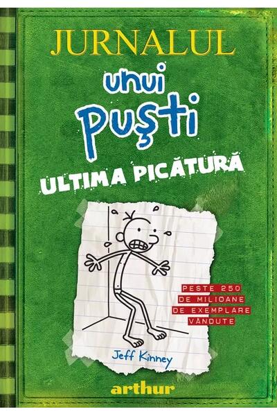 Ultima picătură. Jurnalul unui puşti (Vol. 3)