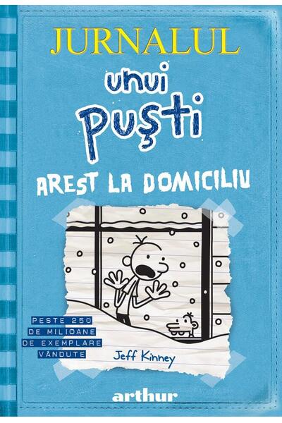 Arest la domiciliu. Jurnalul unui puşti (Vol. 6)