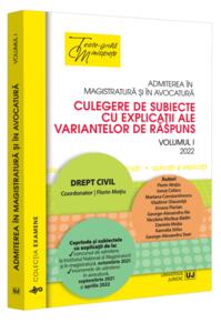 Copertă produs Admiterea &icirc;n magistratură și &icirc;n avocatură. Culegere de subiecte cu explicații ale variantelor de răspuns. Drept civil (Vol. 1) - 2022
