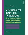 Copertă produs Vindecă-ți copilul interior! - thumb 1