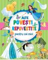 Copertă produs Alte povești repovestite pentru cei mici - thumb 1