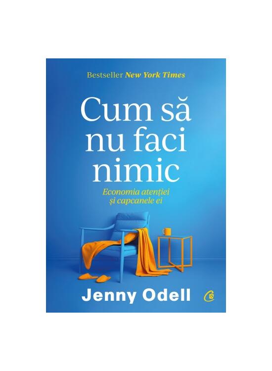 Copertă produs Cum să nu faci nimic - gallery big 1