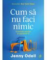 Copertă produs Cum să nu faci nimic - thumb 1