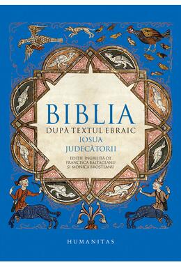 Copertă produs Biblia după textul ebraic. Iosua. Judecătorii