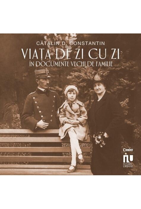 Copertă produs Viața de zi cu zi &icirc;n documente vechi de familie