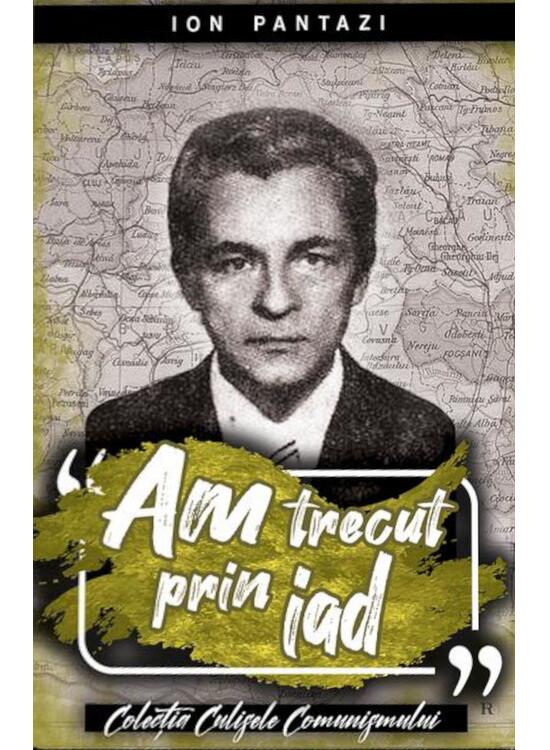 Copertă produs Am trecut prin iad (Vol. I) - gallery big 1