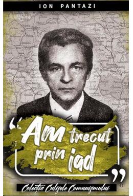 Copertă produs Am trecut prin iad (Vol. I)