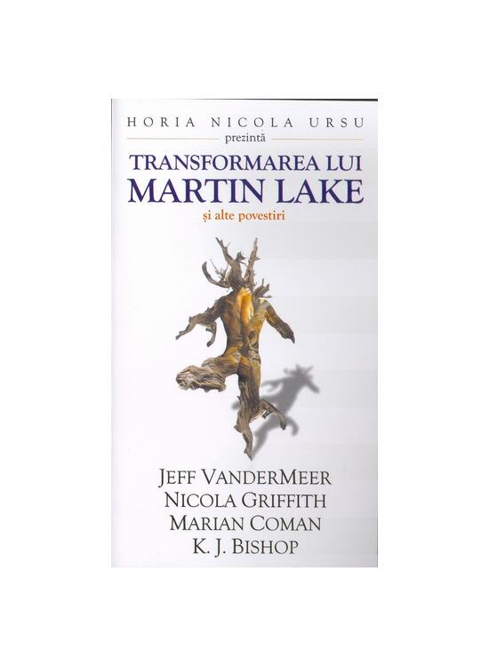 Copertă produs Transformarea lui Martin Lake și alte povestiri - gallery big 1