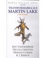 Copertă produs Transformarea lui Martin Lake și alte povestiri - thumb 1