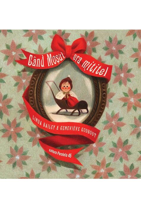 Copertă produs Când Moșul era mititel