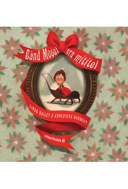 Copertă produs Când Moșul era mititel