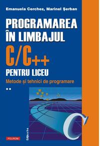 Copertă produs Programarea în limbajul C/C++ pentru liceu (Vol. 2)