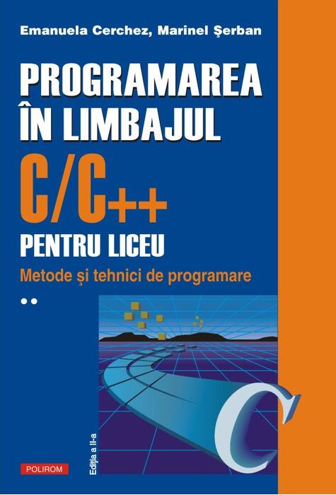 Copertă produs Programarea &icirc;n limbajul C/C++ pentru liceu (Vol. 2)