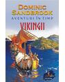 Copertă produs Aventuri &icirc;n timp: Vikingii - thumb 1