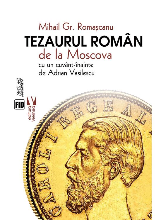 Copertă produs Tezaurul rom&acirc;n de la Moscova - gallery big 1