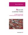 Copertă produs Noua eră a vechilor media - thumb 1