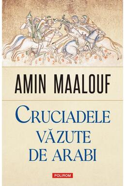 Copertă produs Cruciadele văzute de arabi